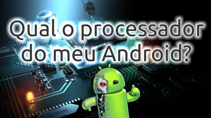 Qual o processador do meu Android