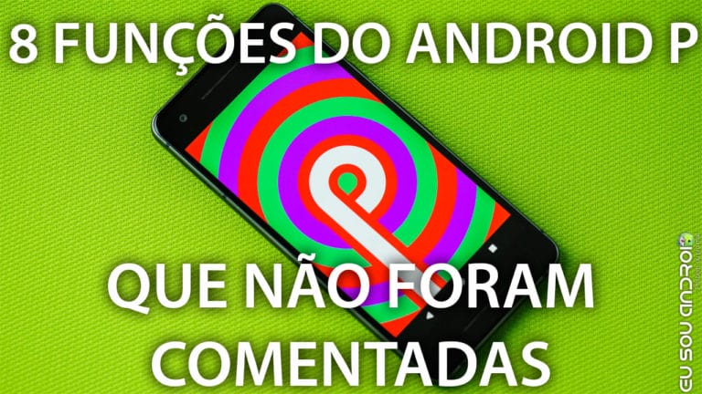 8-Novidades-do-Android-P-Que-Ninguém-Te-Contou-CAPA