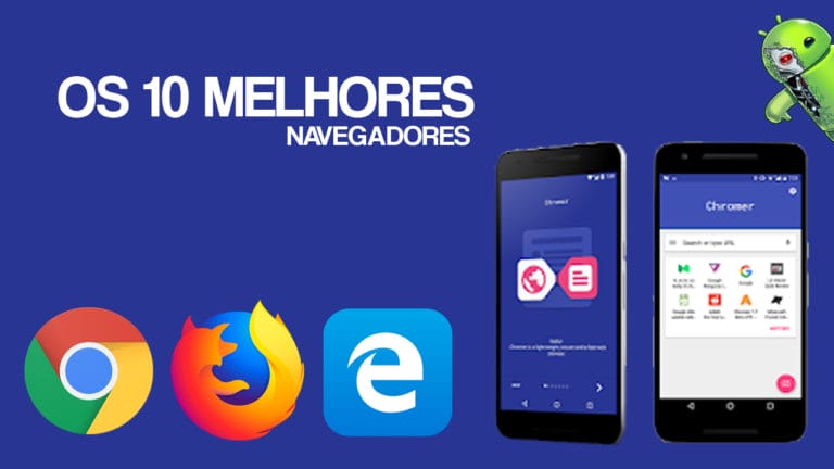 Os 10 Melhores Navegadores para Android