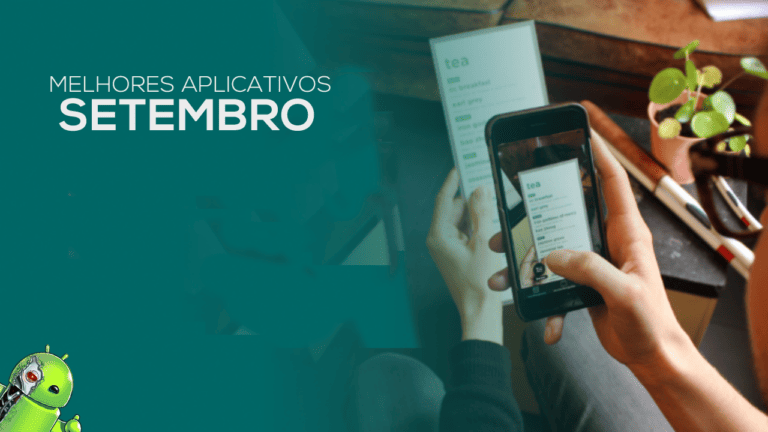 Os Melhores Aplicativos de Setembro para Android